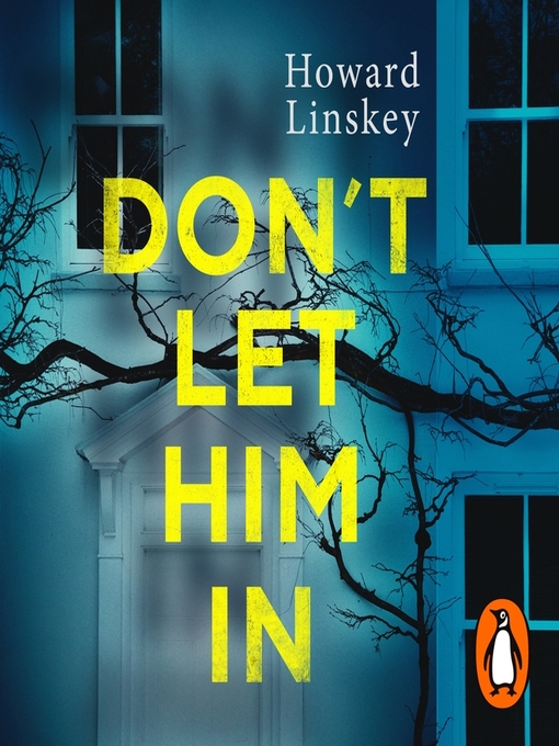 Title details for Don't Let Him In by Howard Linskey - Wait list